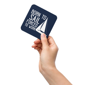 'Born To Sail, Forced To Work' Cork-Back Coaster