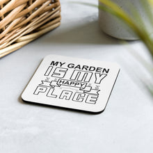 Load image into Gallery viewer, &#39;My Garden Is My Happy Place&#39; Coaster
