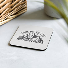 Load image into Gallery viewer, &#39;Take Me To The Mountains&#39; Coaster