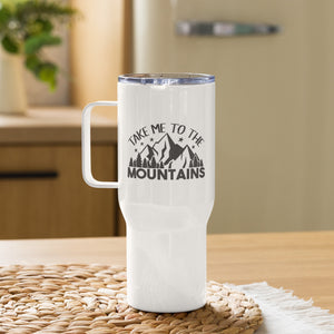 'Take Me To The Mountains' Travel Mug With Handle