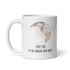 Love You To The Moon And Back - Watercolour White Glossy Mug